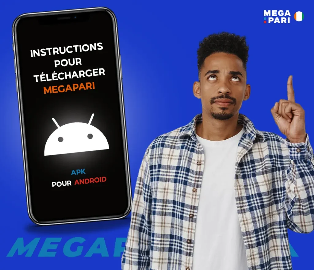 Instructions pour télécharger Megapari Apk pour Android